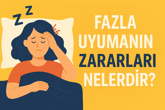 Fazla Uyumanın Zararları Nelerdir?